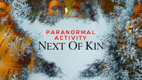 Paranormal Activity 7 Next of Kin