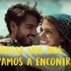 Hasta que nos volvamos a encontrar