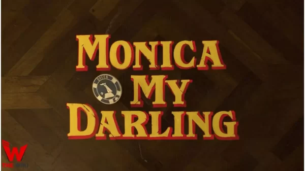 Monica O My Darling