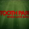 Toothpari: When Love Bites