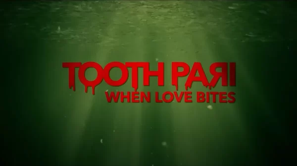 Toothpari: When Love Bites