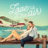 Love Is in the Air