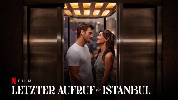 Letzter Aufruf für Istanbul (2023) Handlung, Kritik, Besetzung Netflix
