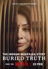 The Indrani Mukerjea Story: Buried Truth (2024)